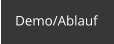 Demo/Ablauf