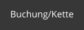 Buchung/Kette