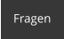 Fragen