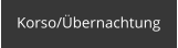 Korso/�bernachtung